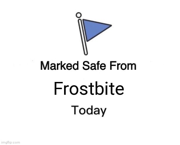 safe from frostbite.jpg