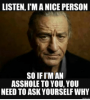 thumb_listen-im-a-nice-person-so-if-im-an-asshole-5062138.png