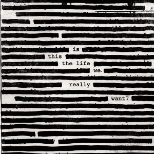 Roger_Waters_-_Is_This_the_Life_We_Really_Want%3F_%28Artwork%29.jpg