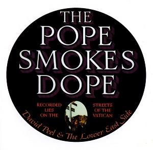 David_Peel_-_The_Pope_Smokes_Dope.jpeg
